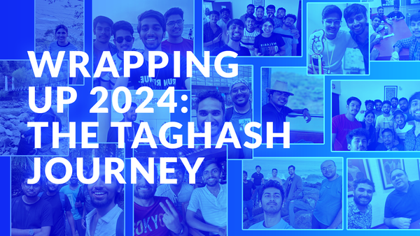 Wrapping Up 2024: The Taghash Journey